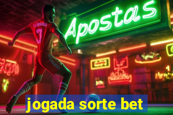 jogada sorte bet